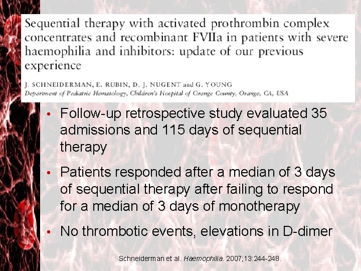  • Follow-up retrospective study evaluated 35 admissions and 115 days of sequential therapy