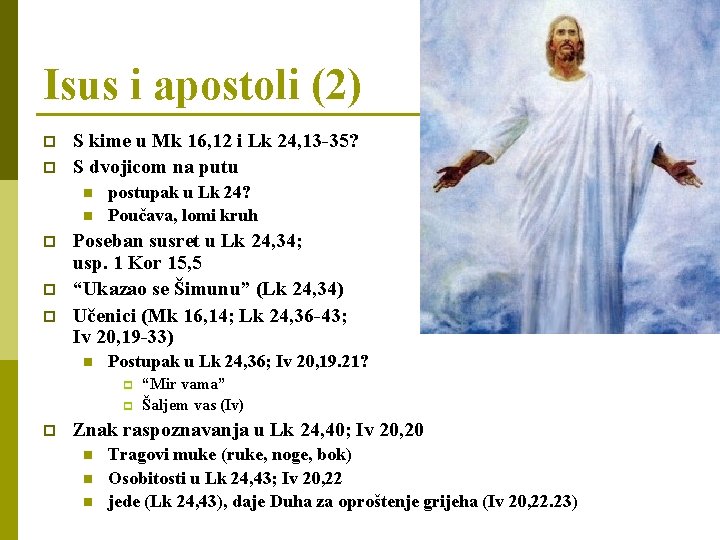 Isus i apostoli (2) p p S kime u Mk 16, 12 i Lk