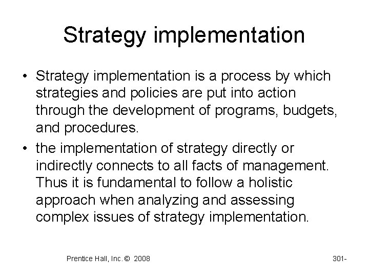 Strategy implementation • Strategy implementation is a process by which strategies and policies are Strategy implementation • Strategy implementation is a process by which strategies and policies are