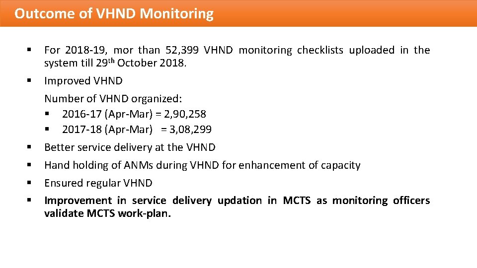 Outcome of VHND Monitoring § § § For 2018 -19, mor than 52, 399