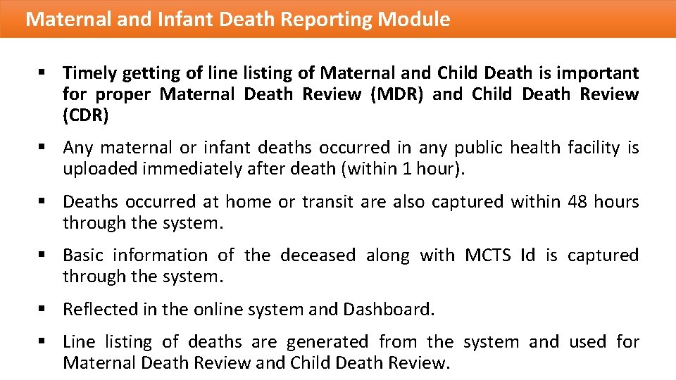 Maternal and Infant Death Reporting Module § Timely getting of line listing of Maternal