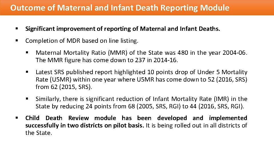 Outcome of Maternal and Infant Death Reporting Module § Significant improvement of reporting of