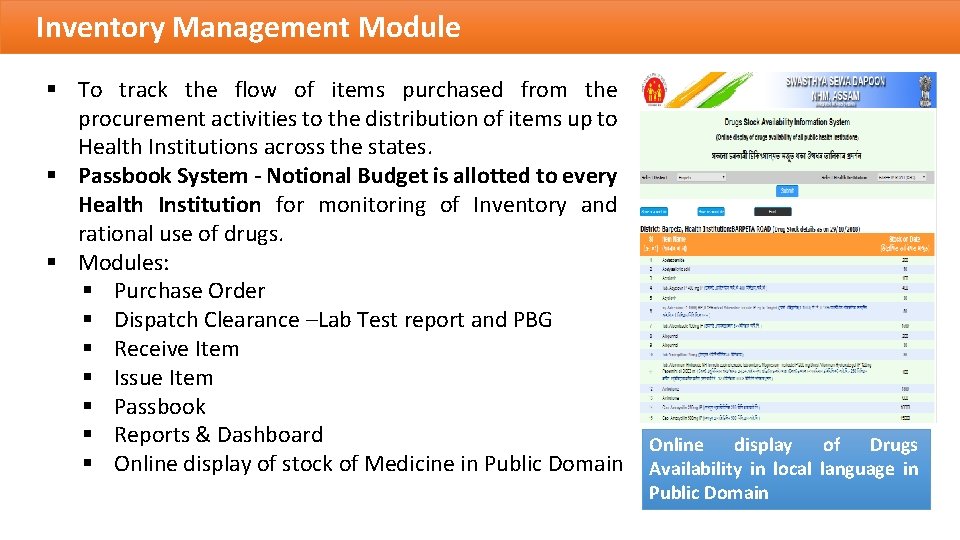 Inventory Management Module § To track the flow of items purchased from the procurement
