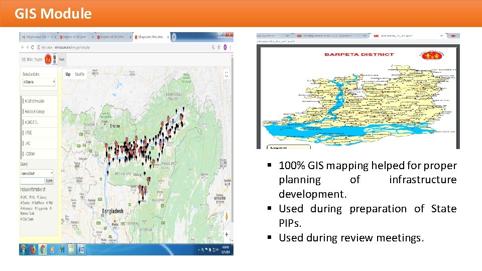 GIS Module § 100% GIS mapping helped for proper planning of infrastructure development. §