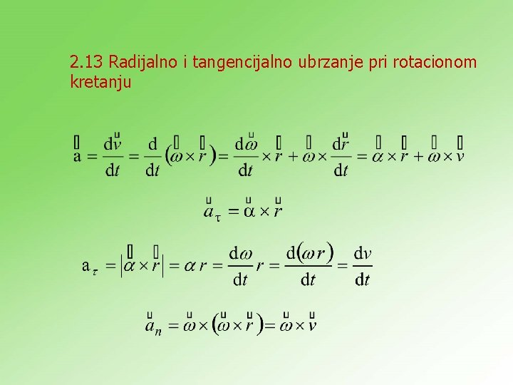 2. 13 Radijalno i tangencijalno ubrzanje pri rotacionom kretanju 