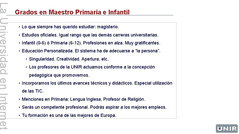 Grados en Maestro Primaria e Infantil • Lo que siempre has querido estudiar: magisterio.