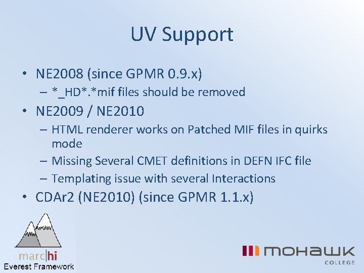 UV Support • NE 2008 (since GPMR 0. 9. x) – *_HD*. *mif files
