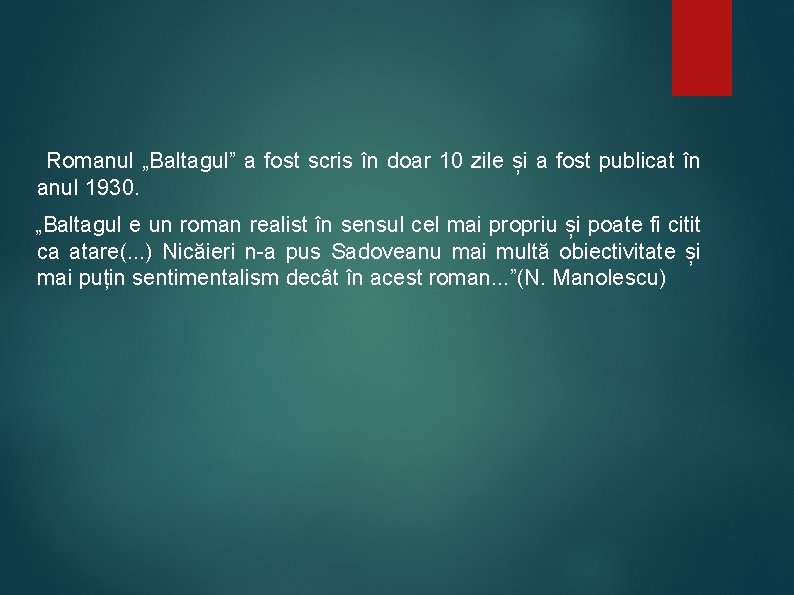 Romanul „Baltagul” a fost scris în doar 10 zile și a fost publicat în Romanul „Baltagul” a fost scris în doar 10 zile și a fost publicat în