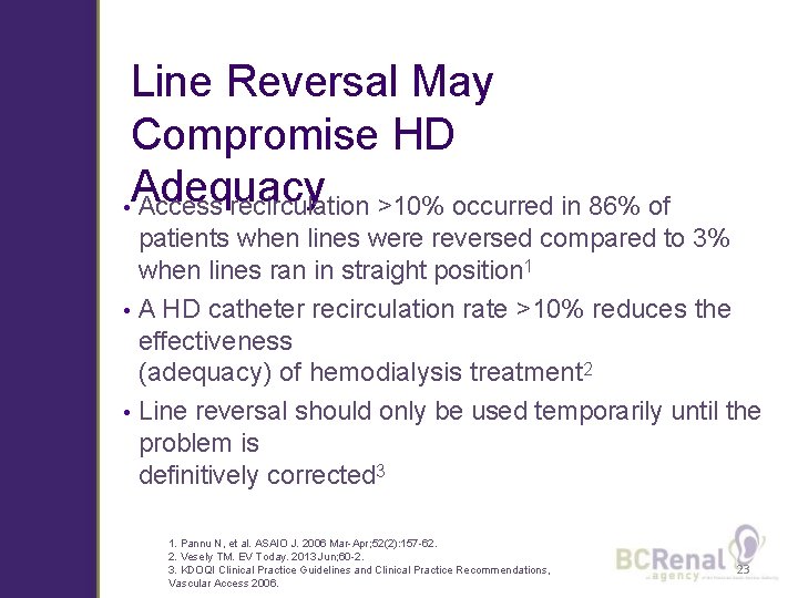 Line Reversal May Compromise HD Adequacy • Access recirculation >10% occurred in 86% of