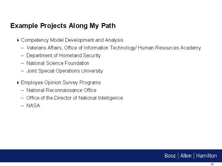 Example Projects Along My Path 4 Competency Model Development and Analysis – Veterans Affairs,