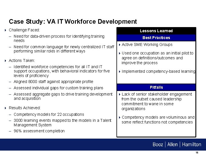 Case Study: VA IT Workforce Development 4 Challenge Faced: – Need for data-driven process