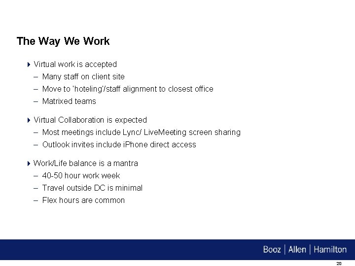 The Way We Work 4 Virtual work is accepted – Many staff on client
