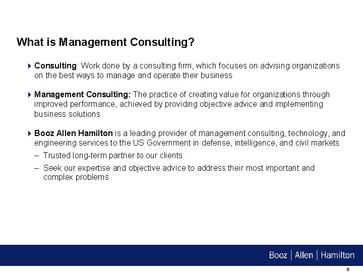 What is Management Consulting? 4 Consulting: Work done by a consulting firm, which focuses