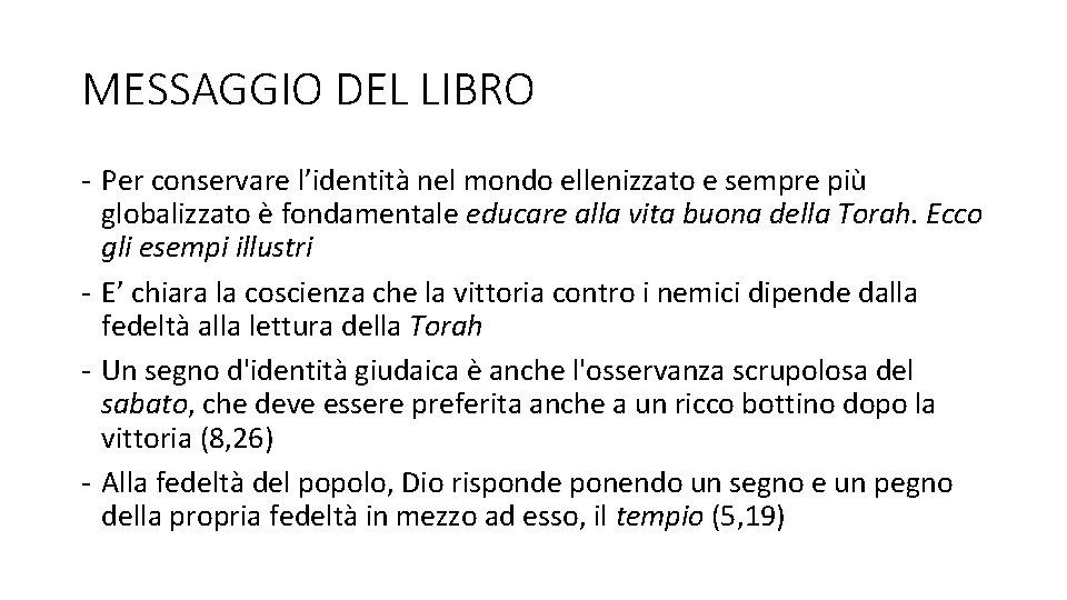 MESSAGGIO DEL LIBRO - Per conservare l’identità nel mondo ellenizzato e sempre più globalizzato