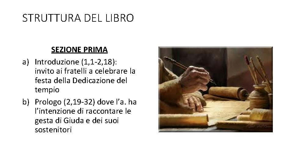 STRUTTURA DEL LIBRO SEZIONE PRIMA a) Introduzione (1, 1 -2, 18): invito ai fratelli