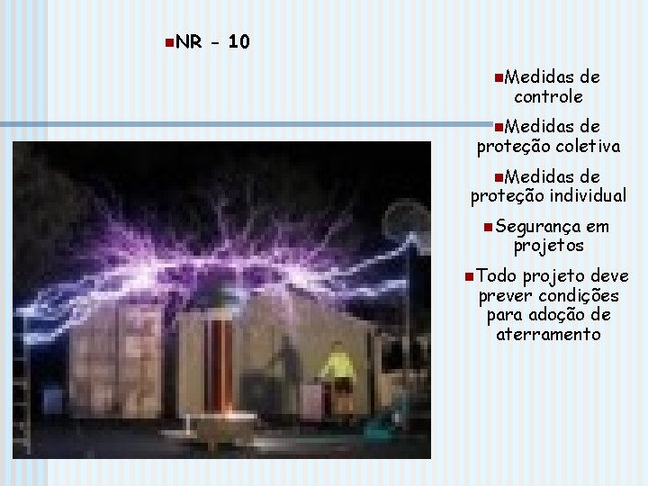 n. NR - 10 n. Medidas de controle n. Medidas de proteção coletiva n.