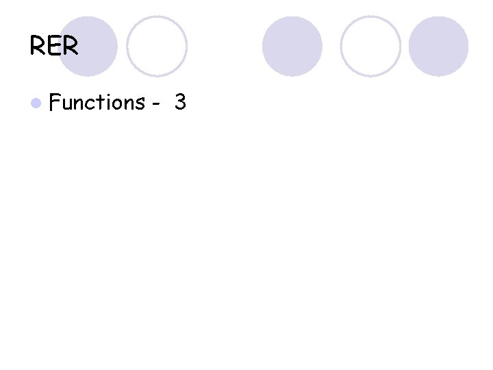 RER l Functions - 3 