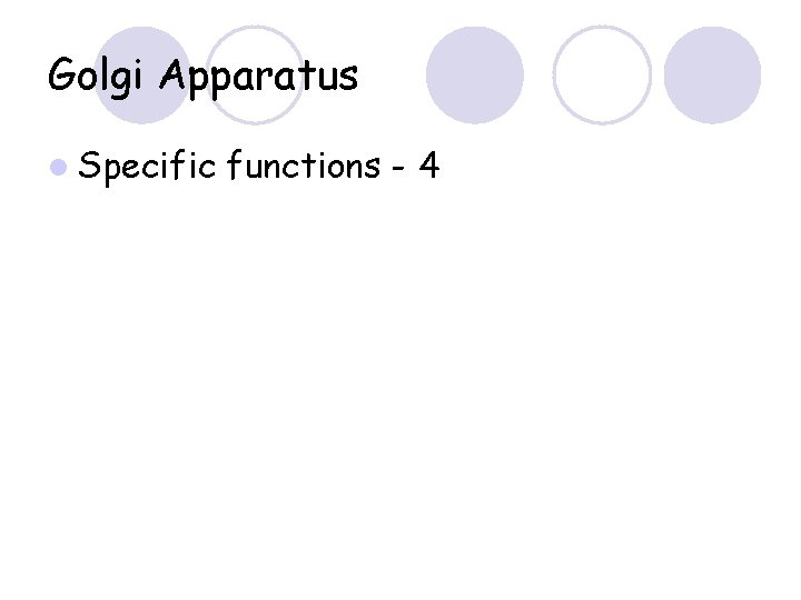 Golgi Apparatus l Specific functions - 4 