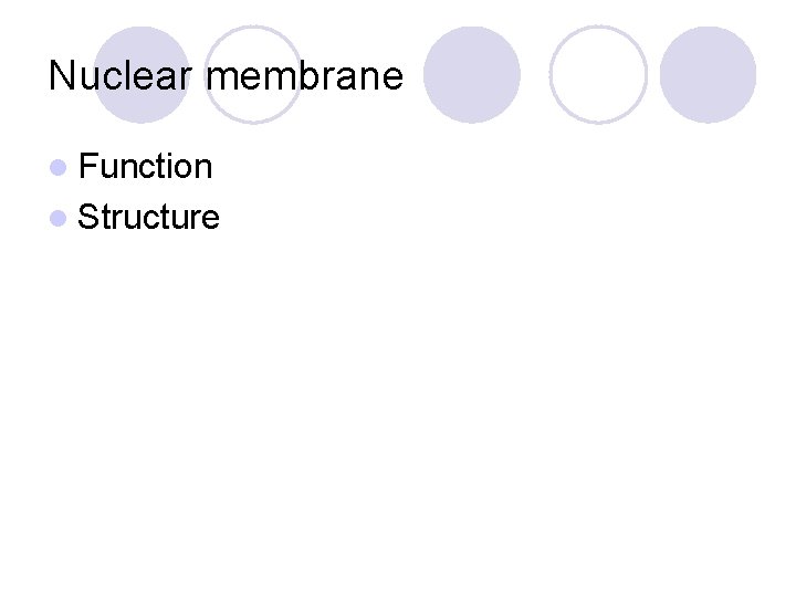 Nuclear membrane l Function l Structure 