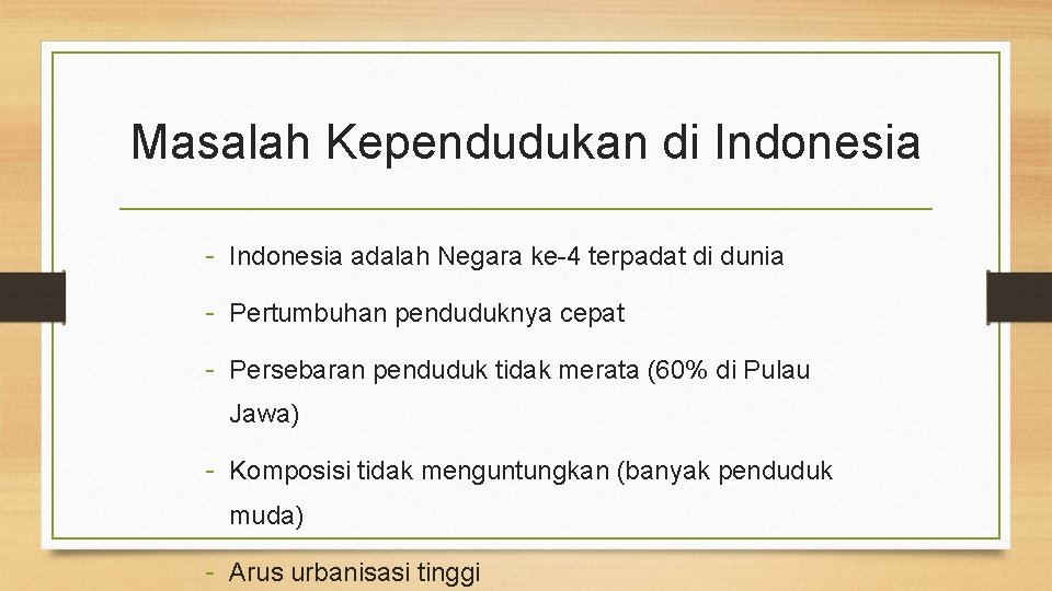 Masalah Kependudukan di Indonesia - Indonesia adalah Negara ke-4 terpadat di dunia - Pertumbuhan