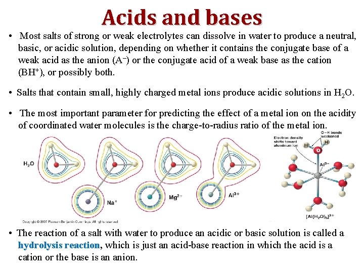 Acids and bases • Most salts of strong or weak electrolytes can dissolve in