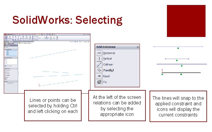 Solid. Works: Selecting Lines or points can be selected by holding Ctrl and left