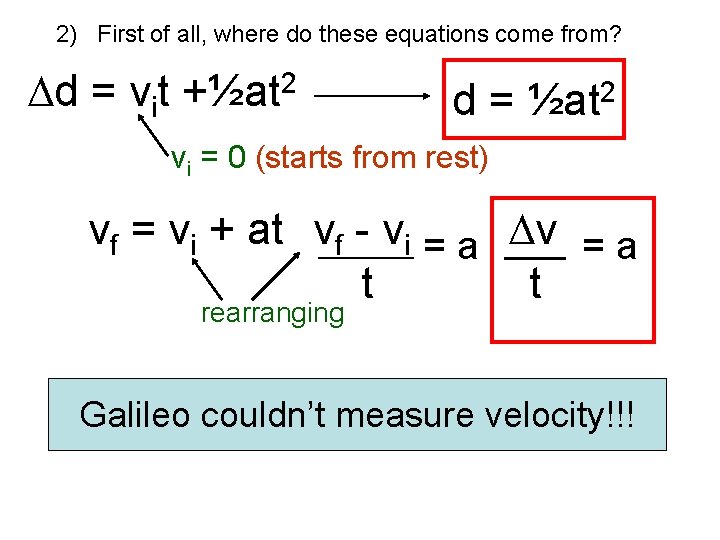 2) First of all, where do these equations come from? d = vit +½at