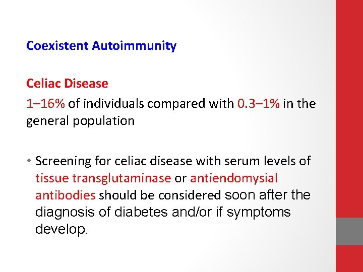 Coexistent Autoimmunity Celiac Disease 1– 16% of individuals compared with 0. 3– 1% in