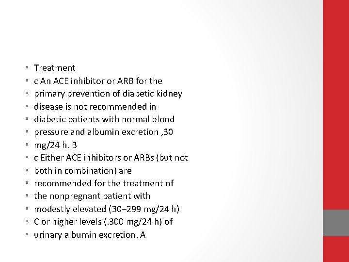  • • • • Treatment c An ACE inhibitor or ARB for the
