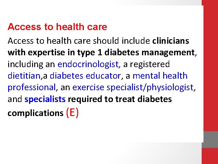 Access to health care should include clinicians with expertise in type 1 diabetes management,