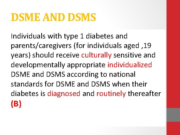 DSME AND DSMS Individuals with type 1 diabetes and parents/caregivers (for individuals aged ,