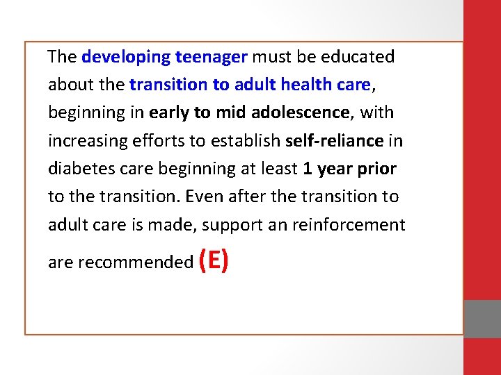 The developing teenager must be educated about the transition to adult health care, beginning