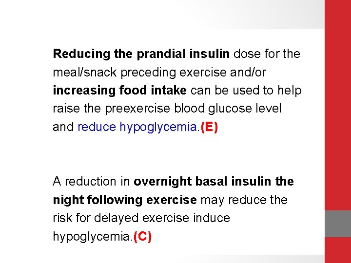 Reducing the prandial insulin dose for the meal/snack preceding exercise and/or increasing food intake
