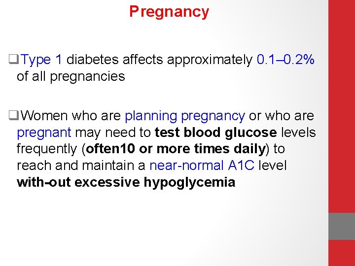 Pregnancy q. Type 1 diabetes affects approximately 0. 1– 0. 2% of all pregnancies