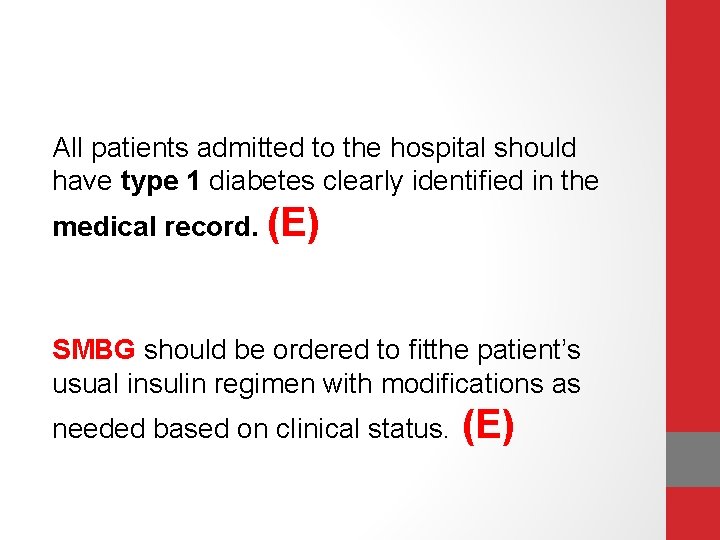 All patients admitted to the hospital should have type 1 diabetes clearly identiﬁed in