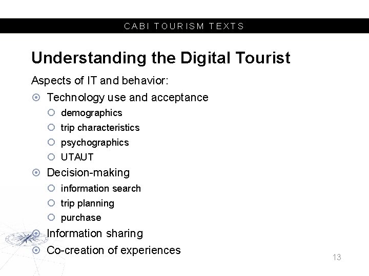 CABI TOURISM TEXTS Understanding the Digital Tourist Aspects of IT and behavior: Technology use