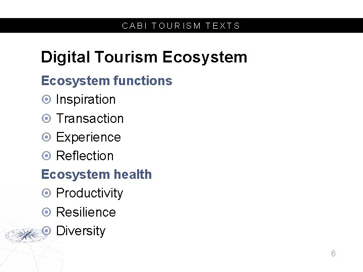 CABI TOURISM TEXTS Digital Tourism Ecosystem functions Inspiration Transaction Experience Reflection Ecosystem health Productivity