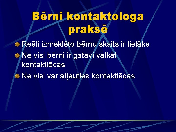 Bērni kontaktologa praksē Reāli izmeklēto bērnu skaits ir lielāks Ne visi bērni ir gatavi