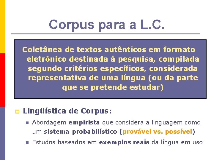 Corpus para a L. C. Coletânea de textos autênticos em formato eletrônico destinada à