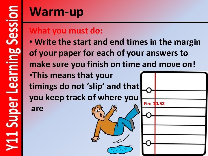 Warm-up What you must do: • Write the start and end times in the