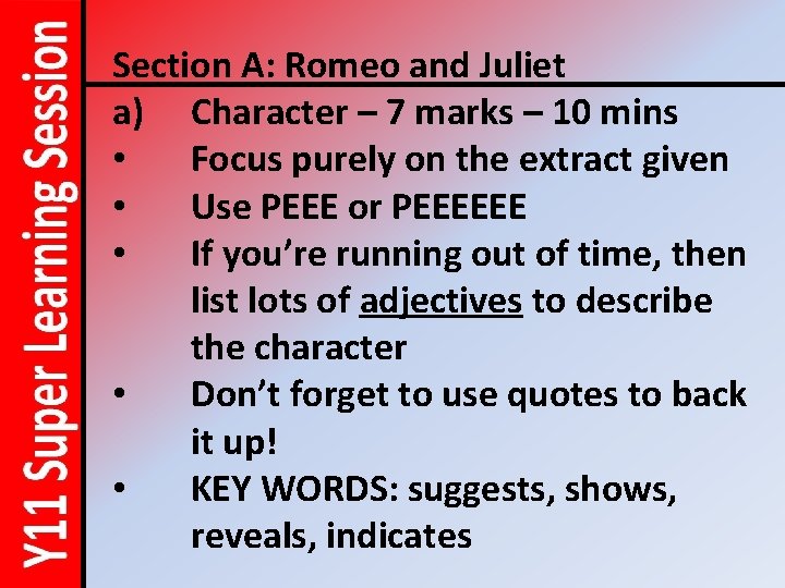 Section A: Romeo and Juliet a) Character – 7 marks – 10 mins •