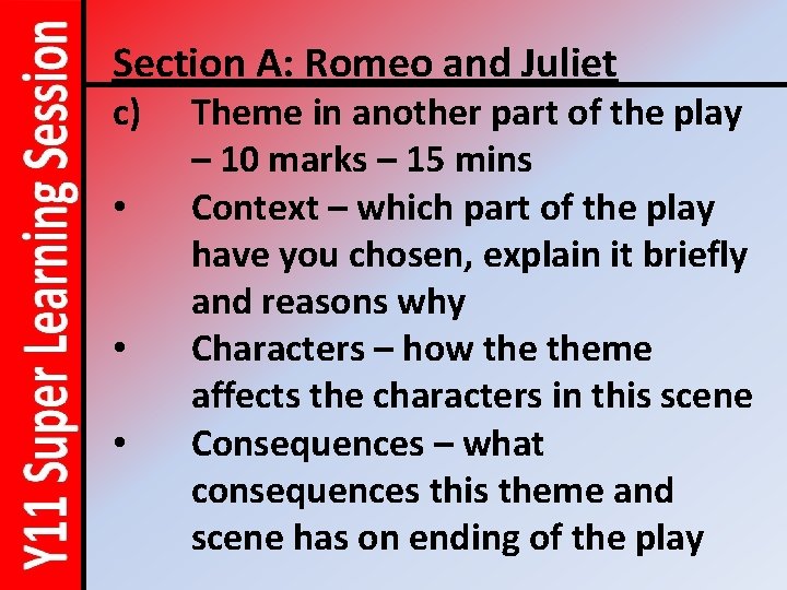 Section A: Romeo and Juliet c) • • • Theme in another part of