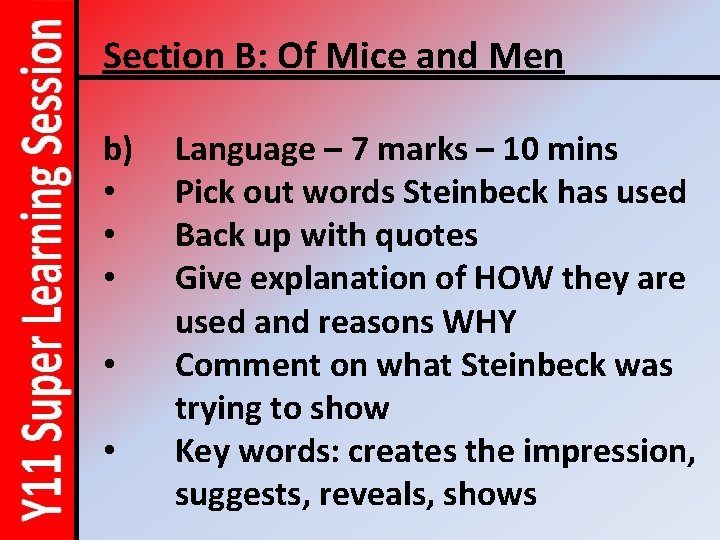 Section B: Of Mice and Men b) • • • Language – 7 marks