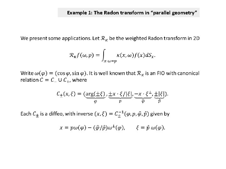 Example 1: The Radon transform in “parallel geometry” 