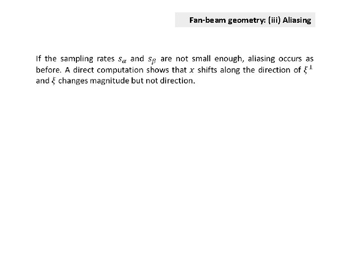 Fan-beam geometry: (iii) Aliasing 