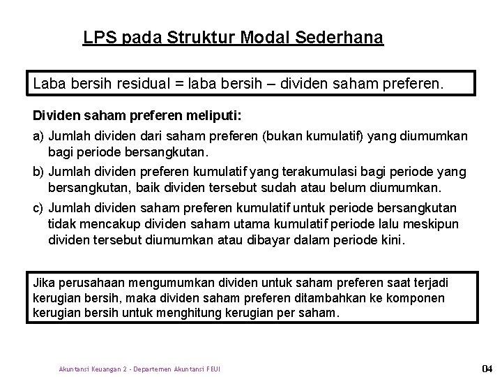 LPS pada Struktur Modal Sederhana Laba bersih residual = laba bersih – dividen saham