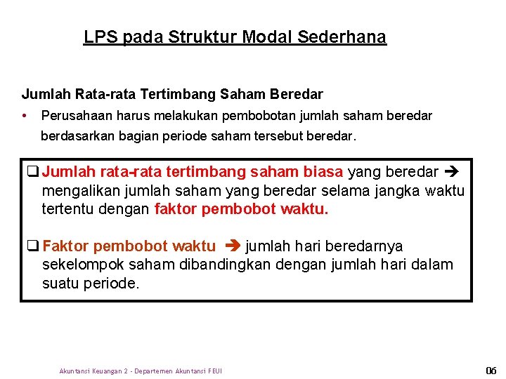 LPS pada Struktur Modal Sederhana Jumlah Rata-rata Tertimbang Saham Beredar • Perusahaan harus melakukan