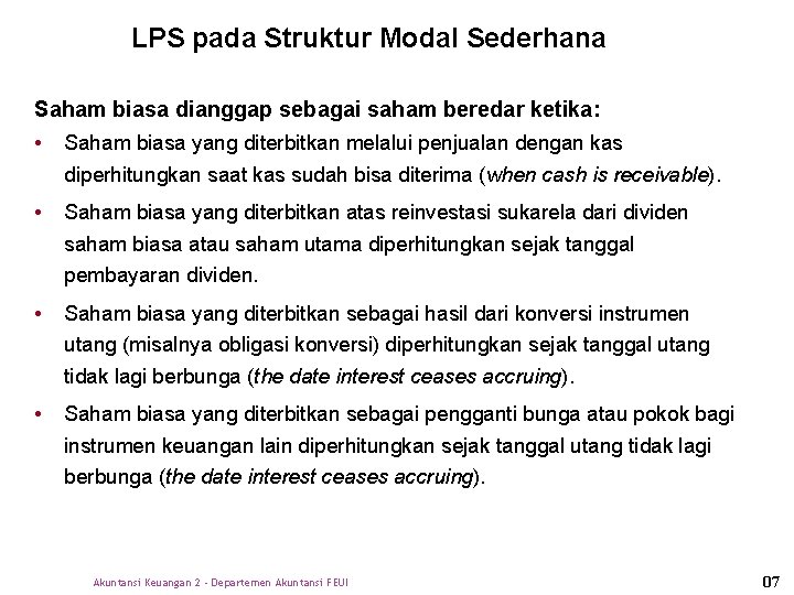 LPS pada Struktur Modal Sederhana Saham biasa dianggap sebagai saham beredar ketika: • Saham