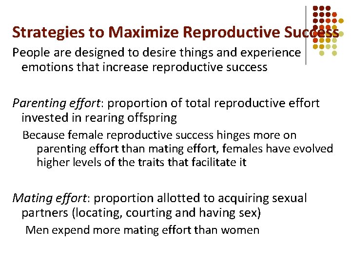 Strategies to Maximize Reproductive Success People are designed to desire things and experience emotions