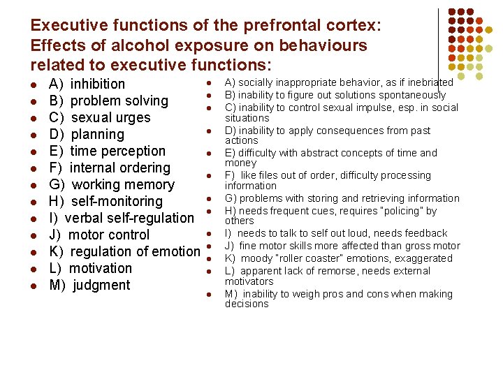 Executive functions of the prefrontal cortex: Effects of alcohol exposure on behaviours related to